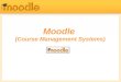 Moodle (Course Management Systems). Moodle Quizzes