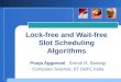 Company LOGO Lock-free and Wait-free Slot Scheduling Algorithms Pooja Aggarwal Smruti R. Sarangi Computer Science, IIT Delhi, India 1