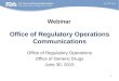 Webinar Office of Regulatory Operations Office of Generic Drugs June 30, 2015 1 Office of Regulatory Operations Communications