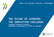 THE FUTURE OF LEARNING: THE INNOVATION CHALLENGE Stéphan Vincent-Lancrin Analyste principal et chef de projet Media and Learning, Brussels, 21 November