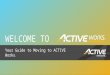 Sports & Endurance Support 1 WELCOME TO Your Guide to Moving to ACTIVE Works ®