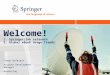 Welcome! 1. SpringerLink relaunch 2. Global eBook Usage Trends Timon Oefelein Account Development Manager Marketing
