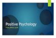 Positive Psychology TYLER, JAMAICA, JULIAN. Who summed up the purpose of Positive Psychology?