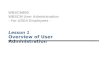 WBSCM600 WBSCM User Administration - For USDA Employees - Lesson 1 Overview of User Administration