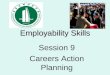Employability Skills Session 9 Careers Action Planning