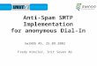 Anti-Spam SMTP Implementation for anonymous Dial-In SwiNOG #5, 25.09.2002 Fredy Künzler, Init Seven AG