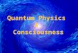 OneWorldInsight.com Quantum Physics & Consciousness