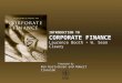 Prepared by Ken Hartviksen and Robert Ironside INTRODUCTION TO CORPORATE FINANCE Laurence Booth W. Sean Cleary
