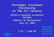 Strategic Insurance Purchasing In The 21 st Century ASTIN & Casualty Actuarial Society Seminar on Reinsurance July 12, 2001 1:15 – 2:00 PM Deloitte & Touche
