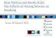 How Hollywood Hooks Kids: The Effects of Seeing Movies on Smoking James D. Sargent, M.D. N ORRIS C OTTON C ANCER C ENTER NCI CCC A Comprehensive Cancer