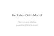 Hecksher-Ohlin Model Pierre-Louis Vézina p.vezina@bham.ac.uk