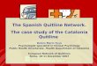 The Spanish Quitline Network. The case study of the Catalonia Quitline Dolors Marin Tuyà Psychologist specialist in Clinical Psychology Public Health Directorate