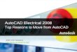 1 AutoCAD Electrical 2008 What’s New Name Company AutoCAD Electrical 2008 Top Reasons to Move from AutoCAD AMS CAD Solutions 