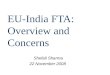EU-India FTA: Overview and Concerns Shefali Sharma 22 November 2008