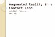 Augmented Reality in a Contact Lens Jahdiel Franco BME 482