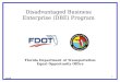 1 Florida Department of Transportation Equal Opportunity Office 2014 Disadvantaged Business Enterprise (DBE) Program