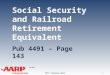 TAX-AIDE Social Security and Railroad Retirement Equivalent Pub 4491 – Page 143 NTTC Training 20131