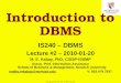 1 Copyright © 2010 Jerry Post. All rights reserved. Introduction to DBMS IS240 – DBMS Lecture #2 – 2010-01-20 M. E. Kabay, PhD, CISSP-ISSMP Assoc. Prof