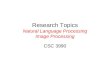 Research Topics Natural Language Processing Image Processing CSC 3990