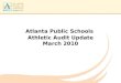 Atlanta Public Schools Athletic Audit Update March 2010