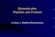 Biomolecules: Peptides and Proteins Lecture 5, Medical Biochemistry
