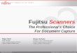 Imaging Systems Division All Rights Reserved. © Fujitsu Europe Limited Group 2008 Fujitsu Scanners The Professional’s Choice For Document Capture Klaus