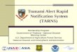Tsunami Alert Rapid Notification System (TARNS) Partnership Program Government of Thailand - National Disaster Warning Center U.S. Department of Agriculture