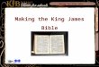 Making the King James Bible Route B History Age 7-11 Making the King James Bible 1611