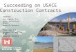 US Army Corps of Engineers BUILDING STRONG ® Succeeding on USACE Construction Contracts 12MAR2015 Eric Pagoria, P.E. Chief, Construction Branch Nashville