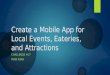 Create a Mobile App for Local Events, Eateries, and Attractions CHALLENGE #17 RYAN KARA