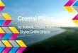 Coastal Plains by:Isabela,Charlie,Madison, Skyler,Griffin,Shane