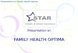 Presentation on Family Health Optima Presentation on FAMILY HEALTH OPTIMA