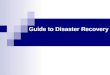 Guide to Disaster Recovery. Introduction to Disaster Recovery Chapter 1