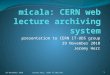 Presentation to CERN IT-UDS group 29 November 2010 Jeremy Herr 29 November 20101Jeremy Herr, CERN IT-UDS-AVC