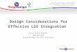 Design Considerations for Effective LED Integration David Scott-Maxwell R&D Manager Forge Europa Visible Solutions