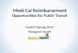 Medi-Cal Reimbursement Opportunities for Public Transit CalACT Spring 2014 Margaret Heath