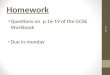 Homework Questions on p.16-19 of the GCSE Workbook Due in monday 10/08/2015