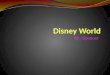 By: Spencer. Why I chose It I chose Disney World because I went there and had a lot of fun. I also chose it because I want to learn more about it. I wonder