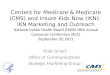 Centers for Medicare & Medicare (CMS) and Insure Kids Now (IKN): IKN Marketing and Outreach National Indian Health Board (NIHB) 28th Annual Consumer Conference