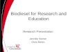 Biodiesel for Research and Education Research Presentation Jennifer Keiner Chris Behm