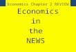 Economics Chapter 2 REVIEW Economics in the NEWS