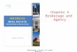 Chapter 5 Brokerage and Agency 2010©Cengage Learning. All Rights Reserved