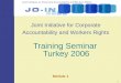 1 Joint Initiative for Corporate Accountability and Workers Rights Training Seminar Turkey 2006 Module 1