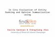In Situ Evaluation of Entity Ranking and Opinion Summarization using Kavita Ganesan & ChengXiang Zhai University of Illinois @ Urbana Champaign 