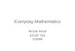 Everyday Mathematics Nicole Musil EDSP 765 ©2006