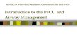 Introduction to the PICU and Airway Management UTHSCSA Pediatric Resident Curriculum for the PICU