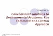 Conventional Solutions to Environmental Problems: The Command-and-Control Approach Chapter 4 © 2004 Thomson Learning/South-Western