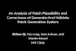 An Analysis of Patch Plausibility and Correctness of Generate-And- Validate Patch Generation System Zichao Qi, Fan Long, Sara Achour, and Martin Rinard