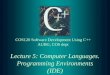 Lecture 5: Computer Languages. Programming Environments (IDE) COS120 Software Development Using C++ AUBG, COS dept