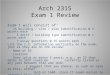 Arch 2315 Exam 1 Review Exam 1 will consist of: 25 building / site / plan identification @ 2 points each 5 motif / building type identification @ 1 point